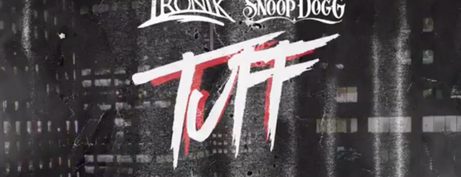 Ironik – Tuff [ft Snoop Dogg]