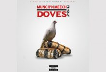 Munch’n Meech – Doves ft Holly (Music Video)