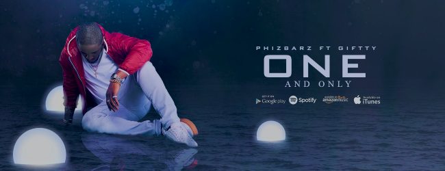 Phizbarz – One and Only ft Giftty (AUDIO)