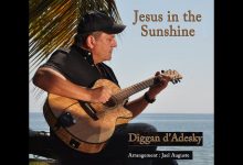 Diggan D’Adesky – Jesus in the Sunshine