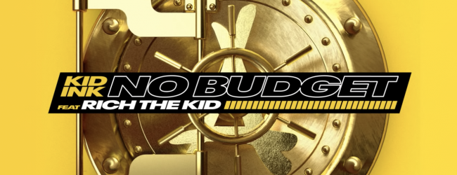 Kid Ink – No Budget ft. Rich The Kid