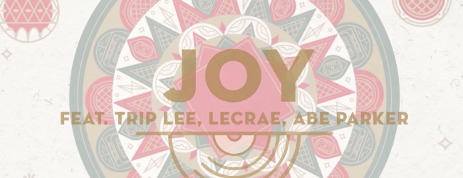 116 – Joy feat. Abe Parker, Lecrae, Trip Lee