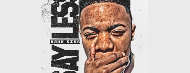 Vaun King – Say Less