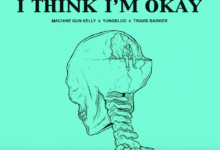 Machine Gun Kelly, Yungblud & Travis Barker – I Think I’m OKAY