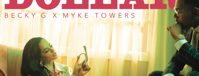 Becky G, Myke Towers – DOLLAR