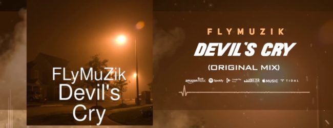 FLyMuZik – Devil’s Cry (Original Mix)