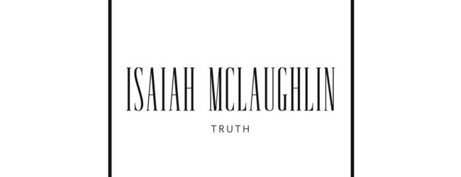 Isaiah Mclaughlin – Truth (Audio)