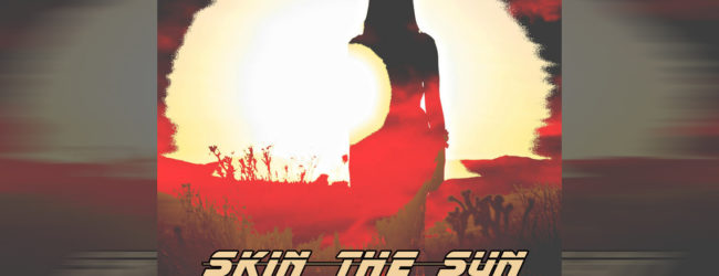 Kendall Rucks – Skin the Sun (Official Audio)