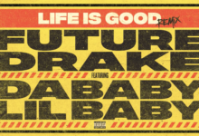 Future – Life Is Good ft. Drake, DaBaby, Lil Baby