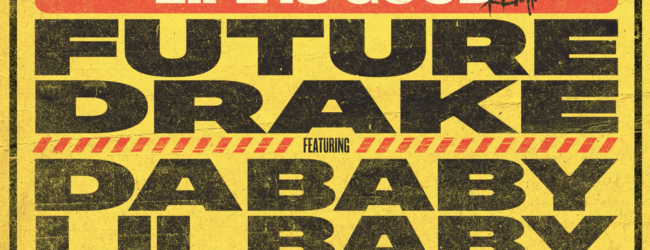 Future – Life Is Good ft. Drake, DaBaby, Lil Baby