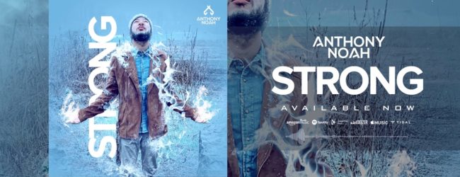 Anthony Noah – Strong (Audio)