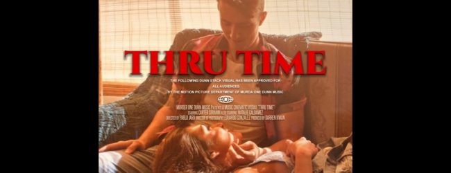 DUNN STACKS – THRU TIME (Official Music Video)