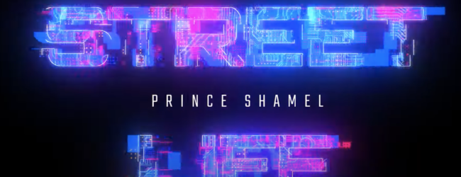 Prince Shamel – Street Life