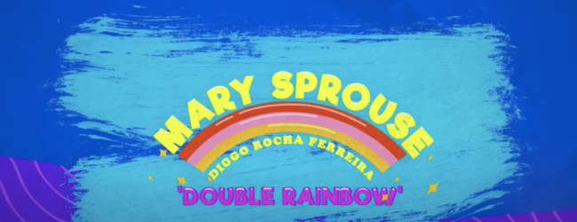 Mary Sprouse & Diogo Rocha Ferreira – Double Rainbow (Official Lyric Video)